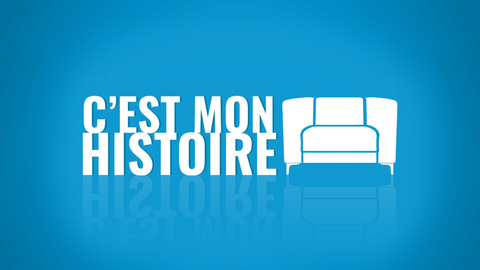 Visuel de l'émission C'est mon histoire