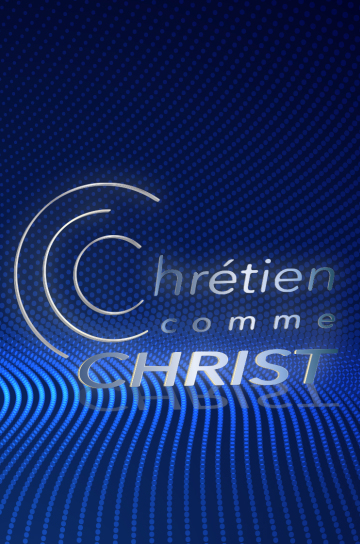 CCC - Chrétien Comme Christ