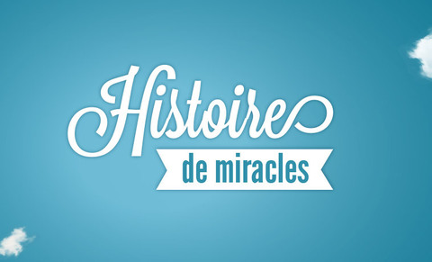 Visuel de l'émission Histoires de miracles