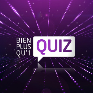 Bien plus qu'1 Quiz