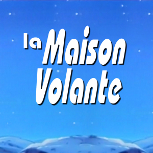 MAISON-VOLANTE - La maison volante