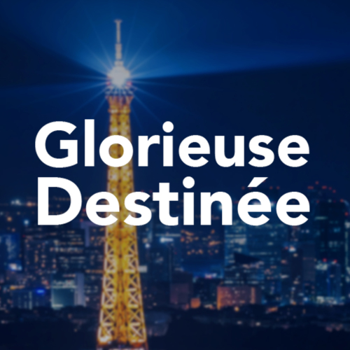 Glorieuse destinée