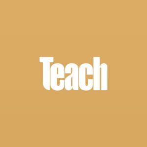 Teach!