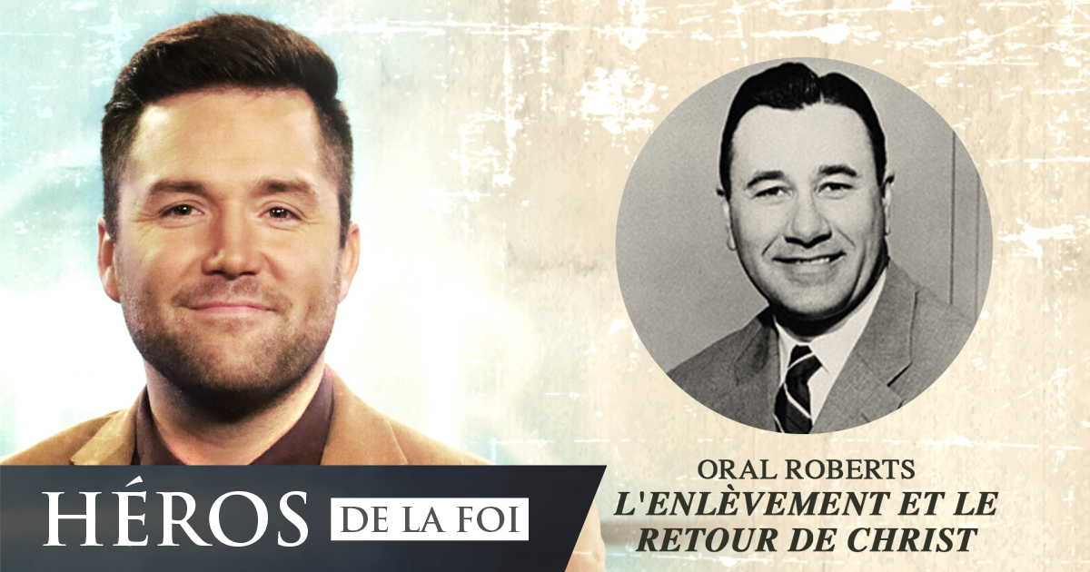 Héros de la foi : L'enlèvement et le retour de Christ ...