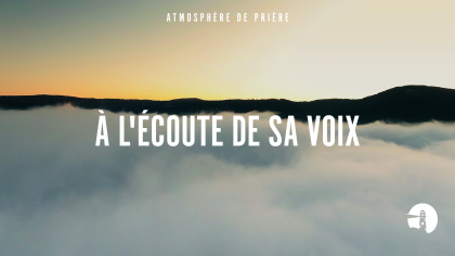 À l'écoute de Sa voix