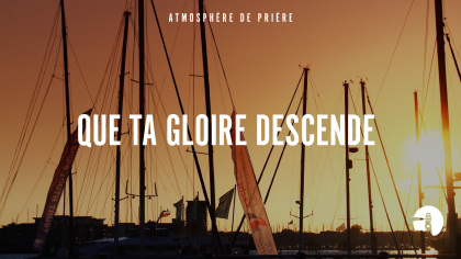 Que ta gloire descende (Let your glory fall) - Atmosphère de prière - Gordon Zamor & Anne-Clémence Rouffet