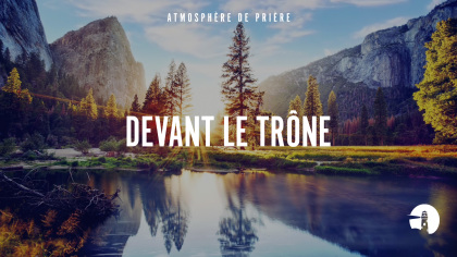 Devant le trône - Instrumental - Atmosphère de prière