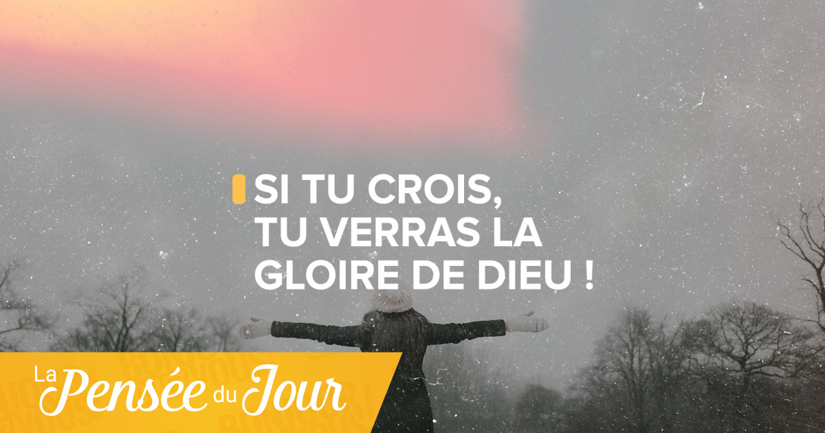 Si Tu Crois Tu Verras La Gloire De Dieu