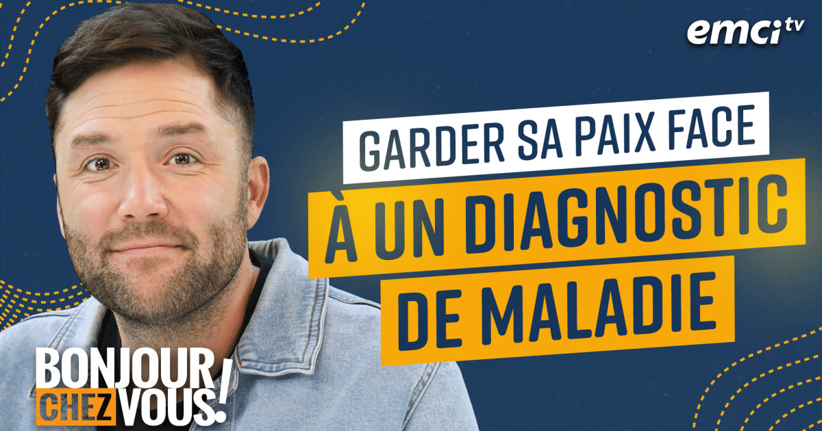 Comment garder sa paix face à un diagnostic de maladie ? - Bonjour chez