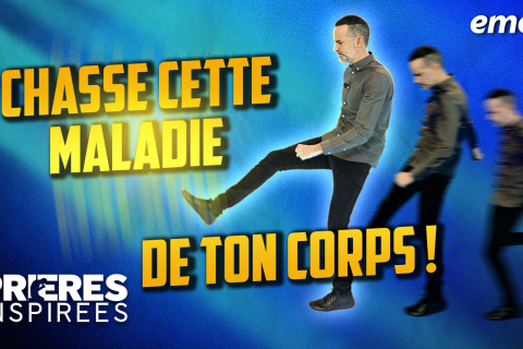 Chasse cette maladie de ton corps !