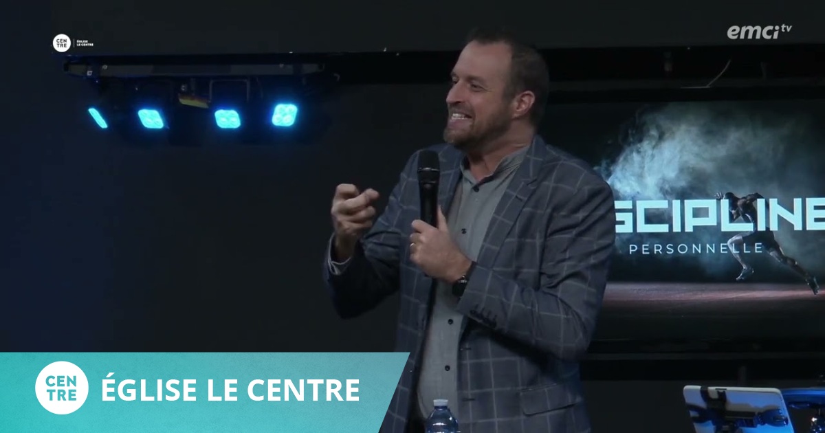 Mathieu Turping La discipline personnelle - Église Le Centre - Mathieu Turpin - EMCI TV