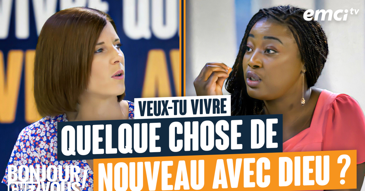 Veux-tu vivre quelque chose de nouveau avec Dieu ? - Bonjour chez vous ...