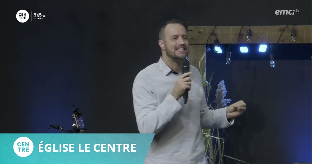 Nouveau niveau d'intimité - Église Le Centre - Mathieu Turpin - EMCI TV