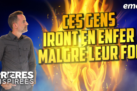 Ces gens iront en enfer malgré leur foi