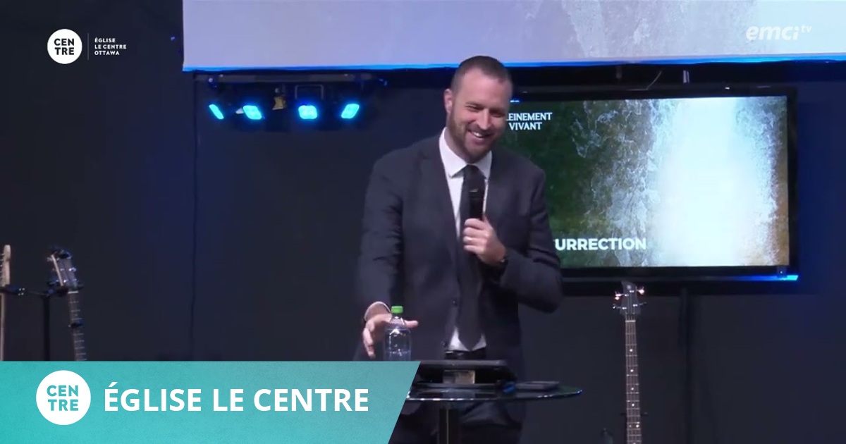 Mathieu Turping Pleinement vivant! - Église Le Centre - Mathieu Turpin - EMCI TV