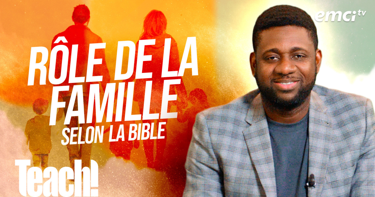 Rôles et responsabilités bibliques des membres d'une famille Teach