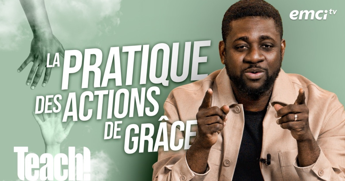 Les actions de grâce, une pratique spirituelle - Teach! - Athoms Mbuma ...