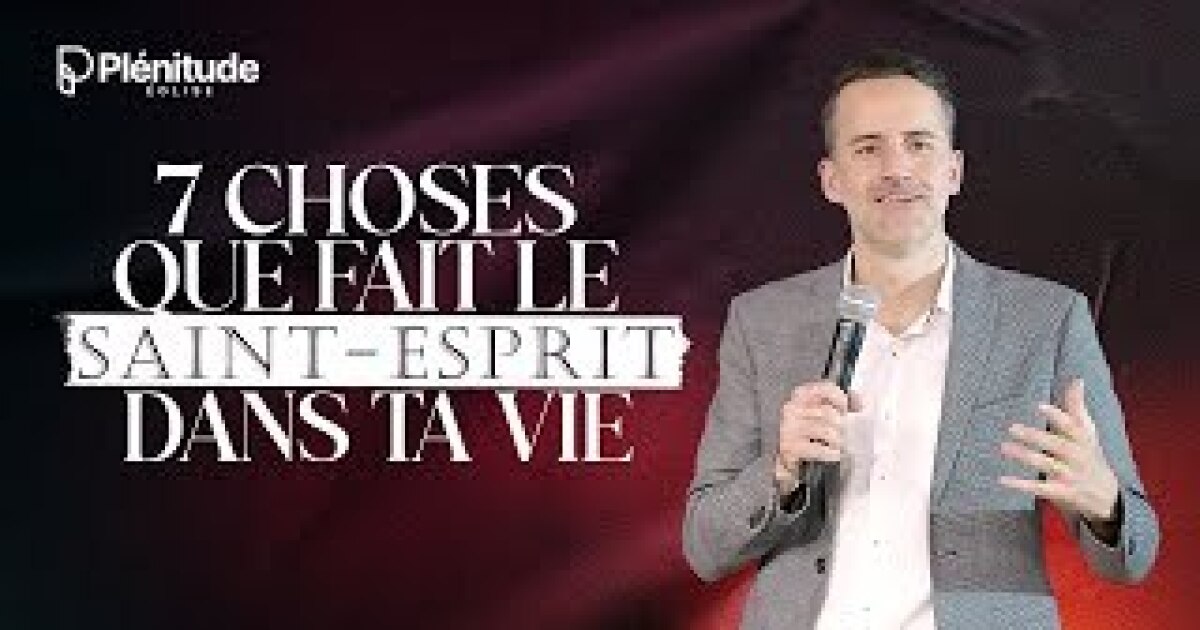 7 choses que fait le SaintEsprit dans ta vie Église Plénitude