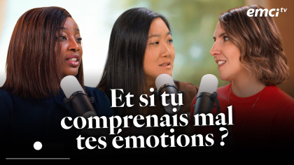 Ce que personne ne t'a appris sur tes émotions