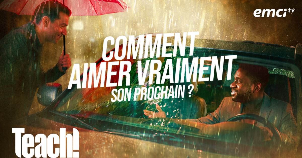 Comment aimer vraiment son prochain ? - Teach! - Athoms Mbuma - EMCI TV