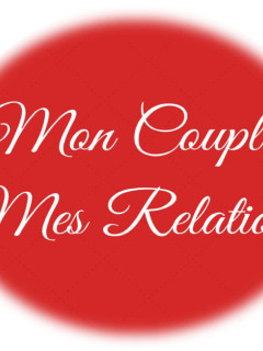 Mon Couple Mes Relations